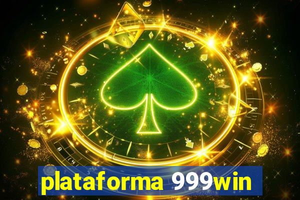 plataforma 999win